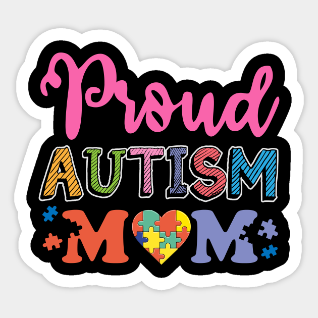 Proud Autism Mom Autistic Child Autism Awareness Autism Awareness